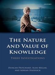 The Nature and Value of Knowledge Three Investigations,0199586268,9780199586264
