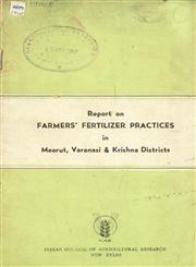 Report on Farmers' Fertilizer Practices in Meerut, Varanasi and Krishna Districts 1st Edition
