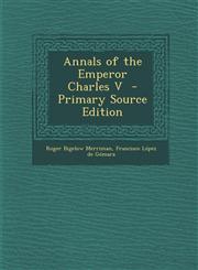 Annals of the Emperor Charles V  - Primary Source Edition,1293231797,9781293231791