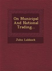 On Municipal And National Trading...,1249471699,9781249471691