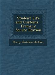 Student Life and Customs,1289493731,9781289493738