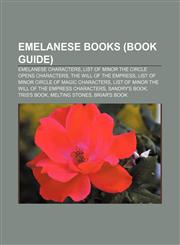 Emelanese books (Book Guide) Emelanese characters, List of minor The Circle Opens characters, The Will of the Empress,1156453968,9781156453964
