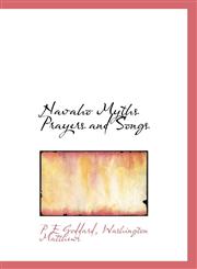 Navaho Myths Prayers and Songs,1116445913,9781116445916