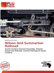 Wilson And Summerton Railroad,6200380708,9786200380708