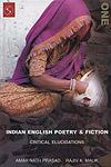 Indian English Poetry and Fiction Critical Elucidations Vol. 1,8176257303,9788176257305