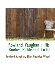 Rowland Vaughan His Booke: Published 1610,1103318802,9781103318803