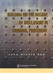 Building on the Decade of Disclosure in Criminal Procedure,1859416594,9781859416594