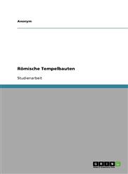 Romische Tempelbauten,3638914704,9783638914703
