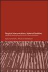 Magical Interpretations, Material Reality: Modernity, Witchcraft and the Occult in Postcolonial Africa,0415258677,9780415258678