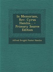 In Memoriam, Rev. Cyrus Hamlin... - Primary Source Edition,1293183288,9781293183281