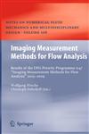 Imaging Measurement Methods for Flow Analysis Results of the DFG Priority Programme 1147 "Imaging Measurement Methods for Flow Analysis" 2003-2009,3642011055,9783642011054