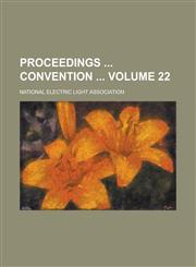 Proceedings Convention Volume 22,1234104989,9781234104986