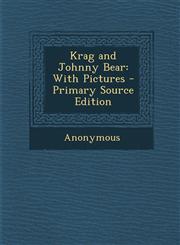 Krag and Johnny Bear With Pictures,1287364780,9781287364788