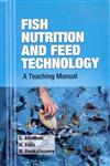 Fish Nutrition and Feed Technology A Teaching Manual 1st Edition,8170357810,9788170357810