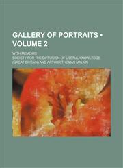 Gallery of Portraits (Volume 2); With Memoirs,1154080765,9781154080766
