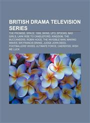 British drama television series The Promise, Space: 1999, Skins, UFO, Spooks, Bad Girls, Lark Rise to Candleford, Kingdom, The Buccaneers,1157314309,9781157314301