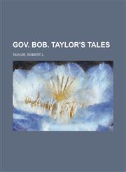 Gov. Bob. Taylor's Tales,1153751984,9781153751988