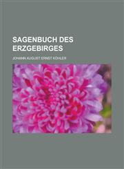 Sagenbuch Des Erzgebirges,1153527162,9781153527163