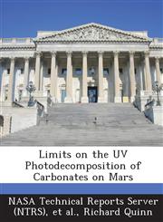 Limits on the UV Photodecomposition of Carbonates on Mars,1287292003,9781287292005
