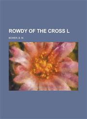 Rowdy of the Cross L,1153685043,9781153685047