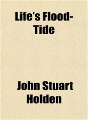 Life's Flood-Tide,115238712X,9781152387126