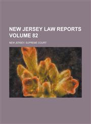 New Jersey Law Reports Volume 82,1236991699,9781236991690