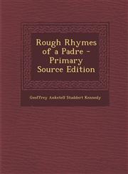 Rough Rhymes of a Padre - Primary Source Edition,129368886X,9781293688861