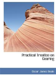 Practical Treatise on Gearing,1241659729,9781241659721