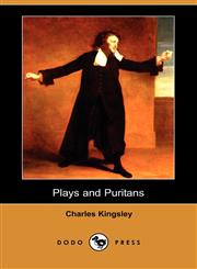 Plays and Puritans (Dodo Press),1406528714,9781406528718