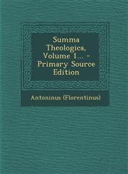 Summa Theologica, Volume 1... - Primary Source Edition,1293676349,9781293676349