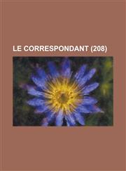 Le Correspondant (208 ),1234883430,9781234883430