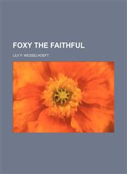Foxy the faithful,1150801212,9781150801211