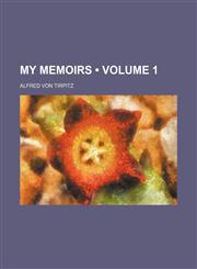 My Memoirs (Volume 1),1154279820,9781154279825