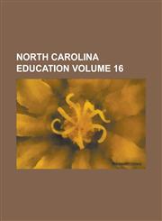North Carolina Education Volume 16,1234187922,9781234187927