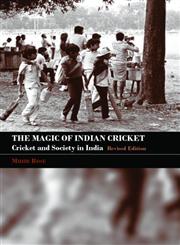 The Magic Indian Cricket, Revised Edition:  Cricket and Society in India (Sport in the Global Society),041535692X,9780415356923