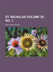 St. Nicholas Volume 29, no. 1,1153397773,9781153397773
