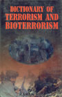 Dictionary of Terrorism and Bioterrorism 1st Edition,8178900406,9788178900406