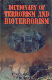 Dictionary of Terrorism and Bioterrorism 1st Edition,8178900406,9788178900406