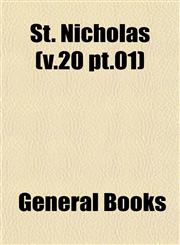 St. Nicholas (v.20 pt.01),1153393360,9781153393362