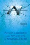 Physics, Chemistry, and Application of Nanostructures Reviews and Short Notes to Nanomeeting 2005 : Minsk, Belarus, 24-27 May 2005,9812562885,9789812562883