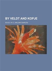 By Veldt and Kopje,1151941522,9781151941527