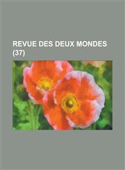 Revue Des Deux Mondes (37),1153510847,9781153510844