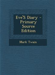 Eve's Diary - Primary Source Edition,1295288648,9781295288649