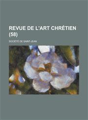 Revue de L'Art Chretien (58 ),1234633922,9781234633929