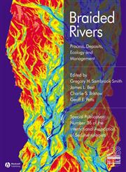 Braided Rivers Process, Deposits, Ecology and Management (Special Publication 36 of the IAS),1405151218,9781405151214