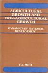 Agricultural Growth and Non-Agricultural Growth Dynamics of National Development 1st Edition,8121202728,9788121202725
