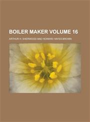 Boiler Maker Volume 16,1236898907,9781236898906