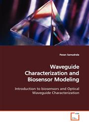 Waveguide Characterization and Biosensor Modeling,3639122704,9783639122701