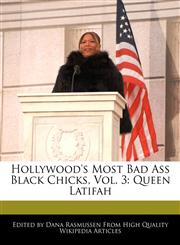 Hollywood's Most Bad Ass Black Chicks, Vol. 3 Queen Latifah,1170700357,9781170700358