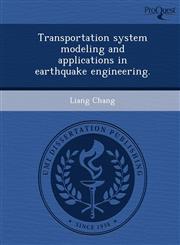 Transportation system modeling and applications in earthquake engineering.,1249041201,9781249041207